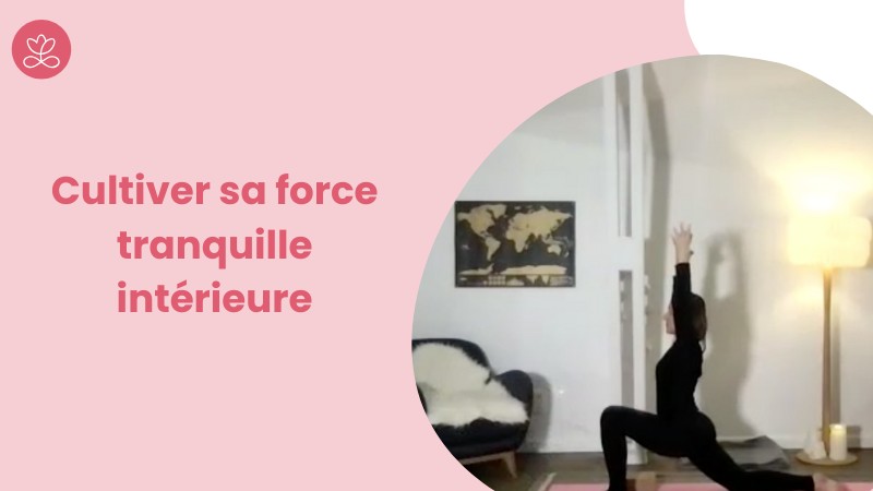 Jour 5. Cultiver sa force tranquille intérieure avec Sonia Berthelot